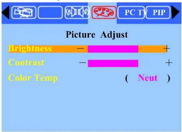 Picture Adjust Brightness — + Contrast — + Color Temp ( Neut )