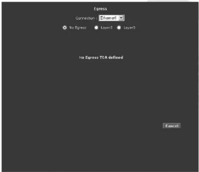 Egress Connection: Ethernet1 No Egress Layer2 Layer3 No Egress TCA defined Cancel