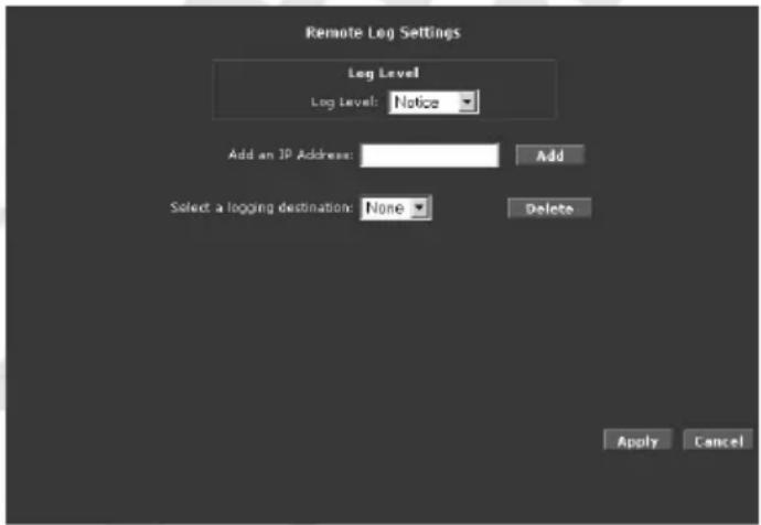 Remote Log Settings Log Level Log Level: Notice Add an IP Address: Add Select a logging destination: None Delete Apply Cancel
