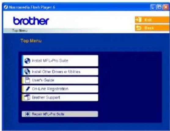 Macromedia Flash Player 6 brother Top Menu Top Menu Install MFL-Pro Suite Install Other Drivers or Utilities User's Guide On-Line Registration Brother Support Repair MFL-Pro Suite