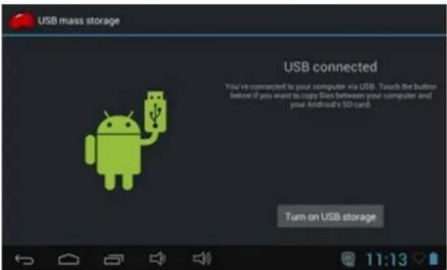 USB mass storage USB connected You've connected to your computer via USB. Touch the button below if you want to copy files between your computer and your Android's 5D card. Turn on USB storage