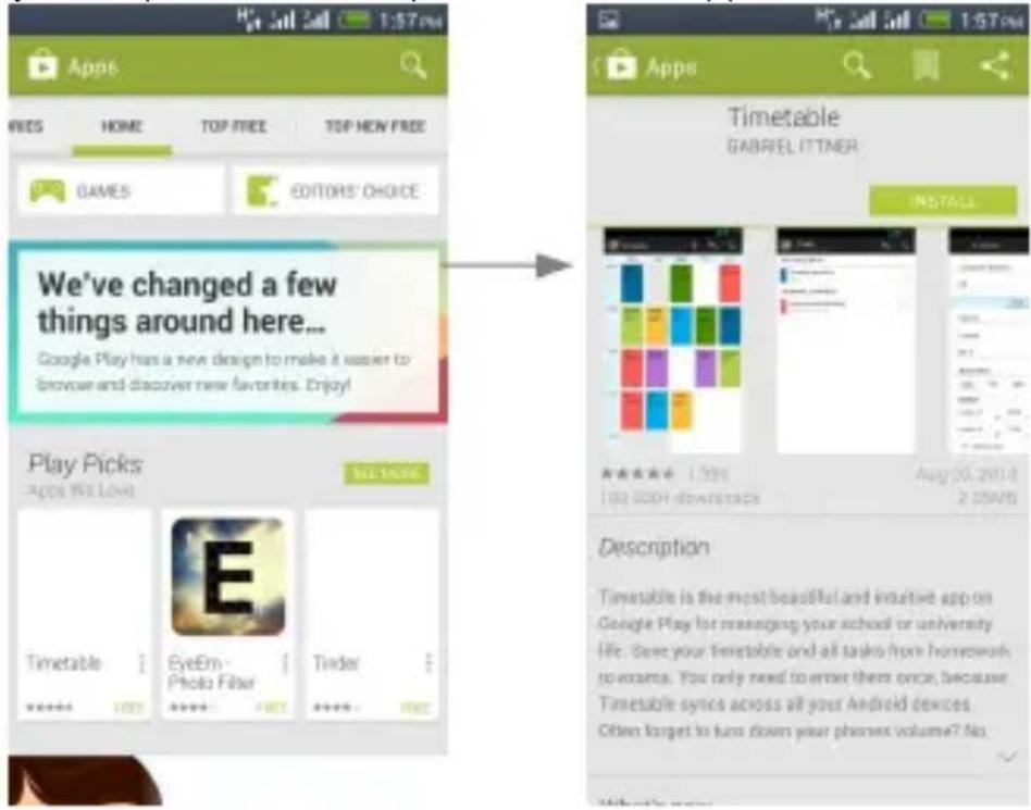 We've changed a few things around here... Google Play has a new design to make it easier to browse and discover new favorites. Enjoy! Play Picks Apps We Love Timetable EyeEm Photo Filter Tinder NE MORE TIMetable GABRIEL ITTNER INSTALL Description Timetable is the most beautiful and intuitive app on Google Play for managing your school or university Life. Save your Timetable and all tasks from homework to access. You only need to enter them once, because Timetable syncs across all your Android devices. Often forget to turn down your phonex volume? No.