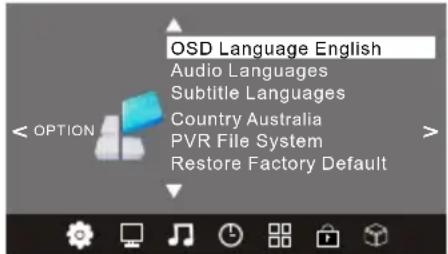 OSD Language English Audio Languages Subtitle Languages Country Australia PVR File System Restore Factory Default