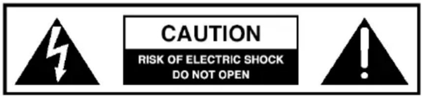 CAUTION RISK OF ELECTRIC SHOCK DO NOT OPEN