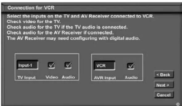 Connection for VCR Select the inputs on the TV and AV Receiver connected to VCR. Check video for the TV. Check audio for the TV if the TV audio is connected. Check audio for the AV Receiver if connected. The AV Receiver may need configuring with digital audio.