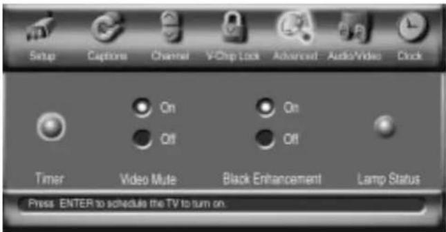 Setup Captions Channel VChip Lock Advanced Audio/Video Clock On On Off Off Timer Video Mute Black Enhancement Lamp Status Press ENTER to schedule the TV to turn on.