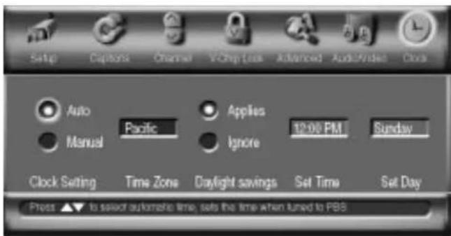 Setup Captions Channel VChip Loss Advanced Audio/Video Clock Auto Pacific Applies 12:00 PM Sunday Manual Ignore Clock Setting Time Zone Daylight savings Set Time Set Day Press ▲▼ to select automatic time, sets the time when tuned to PBS