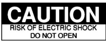 CAUTION RISK OF ELECTRIC SHOCK DO NOT OPEN