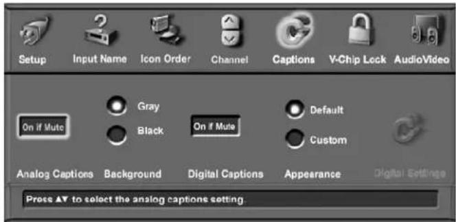 Setup Input Name Icon Order Channel Captions V-Chip Lock AudioVideo On if Mute Gray Black On if Mute Default Custom Analog Captions Background Digital Captions Appearance Digital Settings Prose ▲ to select the analog captions setting