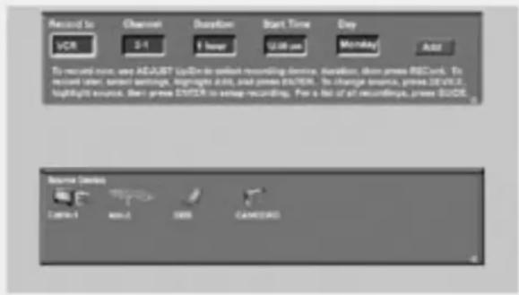 Record to VCR Channel 2-1 Duration 5 hours Start Time 12:00 am Day Monday Add To record more, see ADJUST Update to select recording devices, duration, down press REC card. To record later, set up settings, logrupts 4-bit, and press 6/7/08. To change source, press DEVICE, highlight source, then press EVCOR to set up recording. For a list of all records, press EVCOR. Resource Device Control 1 Next 1 OKS CANCELER