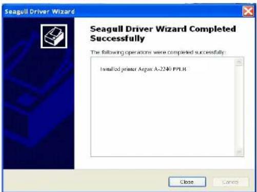 Seagull Driver Wizard Completed The following operations were completed successfully: Installed printer Argax A-2240 PPLR Close Cancel