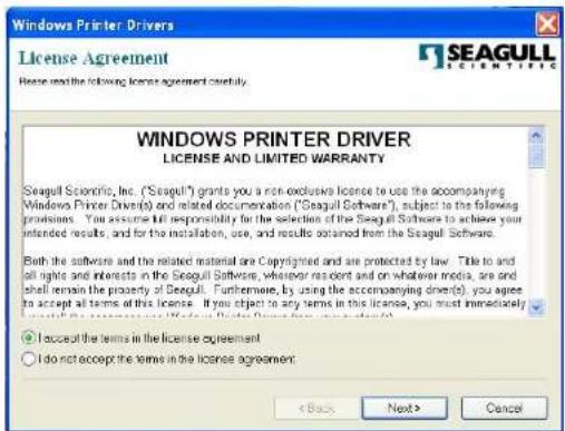 Windows Printer Drivers License Agreement Please read the following license agreement carefully. SEAGULL SCIENTIFIC WINDOWS PRINTER DRIVER LICENSE AND LIMITED WARRANTY Seagull Scientific, Inc. ("Seagull") grants you a non-exclusive license to use the accompanying Windows Printer Driver(s) and related documentation ("Seagull Software"), subject to the following provisions. You assume full responsibility for the selection of the Seagull Software to achieve your intended results, and for the installation, use, and results obtained from the Seagull Software. Both the software and the related material are Copyrighted and are protected by law. Title and all rights and interests in the Seagull Software, whatever resident and on whatever media, are and shell remain the property of Seagull. Furthermore, by using the accompanying driver(s), you agree to accept all terms of this license. If you object to any terms in this license, you must immediately accept the same terms in this license. (See Section 14-20)