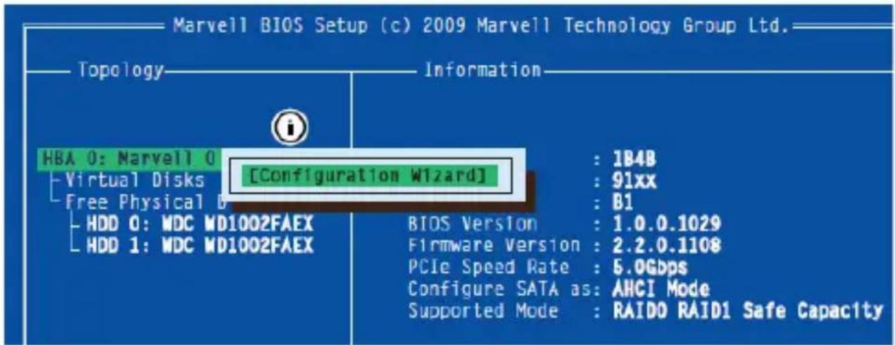 Marvell BIOS Setup (c) 2009 Marvell Technology Group Ltd. Topology——— Information—— HBA 0: Marvell 0 [Configuration Wizard] : 1B4B Virtual Disks : 91xx Free Physical D : B1 HDD 0: MDC MD1002FAEX BIOS Version : 1.0.0.1029 HDD 1: MDC MD1002FAEX Firmware Version : 2.2.0.1108 PCIe Speed Rate : 5.0Gbps Configure SATA as: AHCI Mode Supported Mode : RAID0 RAID1 Safe Capacity