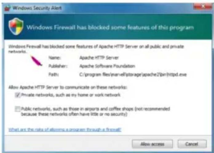 Windows Security Alert Windows Firewall has blocked some features of this program Windows Firewall has blocked some features of Apache HTTP Server on all public and private networks. Name: Apache HTTP Server Publisher: Apache Software Foundation Path: C:\program files\marvell\storage\apache2\bin\httpd.exe Allow Apache HTTP Server to communicate on these networks: ✓ Private networks, such as my home or work network □ Public networks, such as those in airports and coffee shops (not recommended because these networks often have little or no security) What are the risks of allowing a program through a firewall? Allow access Cancel