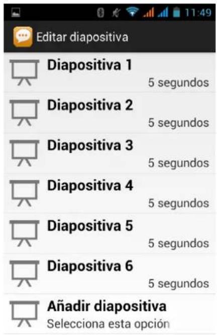 Editar diapositiva Diapositiva 1 5 segundos Diapositiva 2 5 segundos Diapositiva 3 5 segundos Diapositiva 4 5 segundos Diapositiva 5 5 segundos Diapositiva 6 5 segundos Añadir diapositiva Selecciona esta opción