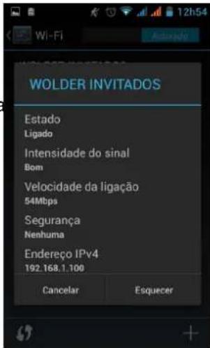 WOLDER INVITADOS Estado Ligado Intensidade do sinal Bom Velocidade da ligação 54Mbps Segurança Nenhuma Endereço IPv4 192.168.1.100 Cancelar Esquecer