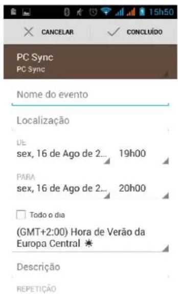 PC Sync PC Sync Nome do evento Localização Ue sex, 16 de Ago de 2... 19h00 PARA sex, 16 de Ago de 2... 20h00 □ Todo o dia (GMT+2:00) Hora de Verão da Europa Central * Descrição REPETIÇÃO