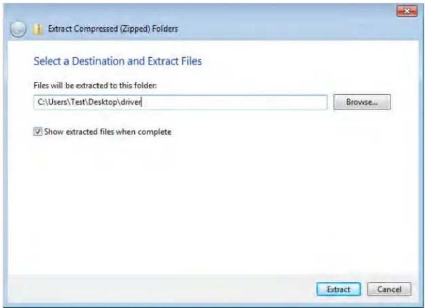 Extract Compressed (Zipped) Folders Select a Destination and Extract Files Files will be extracted to this folder: C:\Users\Test\Desktop\driver\ Browse... ✓ Show extracted files when complete Extract Cancel