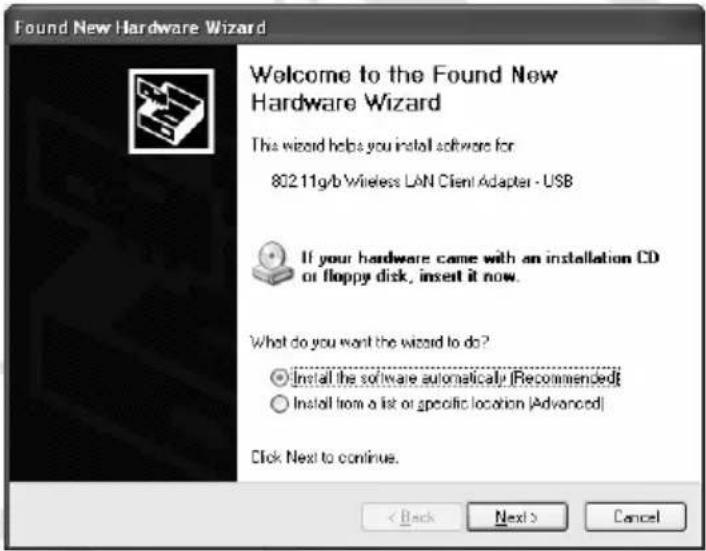Found New Hardware Wizard Welcome to the Found New Hardware Wizard This wizard helps you install software for 802.11g/b Wireless LAN Client Adapter - USB If your hardware came with an installation CD or floppy disk, insert it now. What do you want the wizard to do? ● Install the software automatically [Recommended] ○ Install from a list or specific location [Advanced] Click Next to continue. < Back Next > Cancel