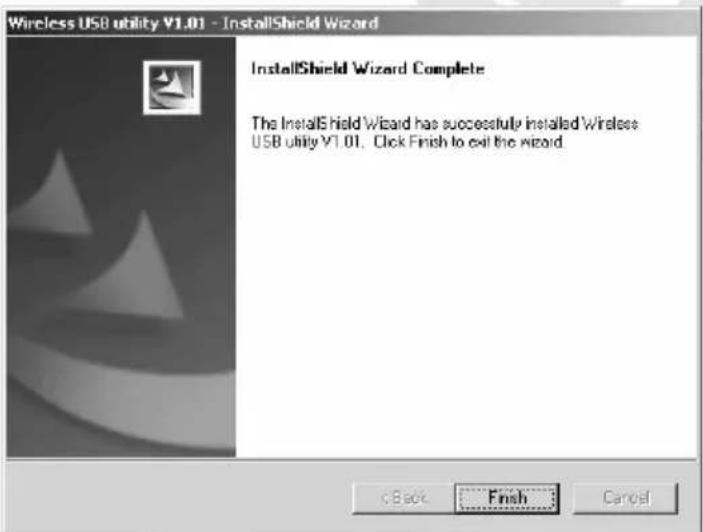 Wireless USB utility V1.01 - InstallShield Wizard InstallShield Wizard Complete The InstallShield Wizard has successfully installed Wireless USB utility V1.01. Click Finish to exit the wizard. C Back Finish Cancel