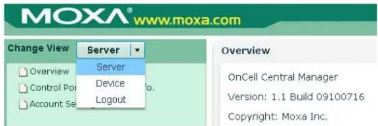 MOXA® www.moxa.com Change View Server Server Device Logout Overview OnCell Central Manager Version: 1.1 Build 09100716 Copyright: Moxa Inc.