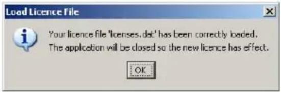 Load Licence File Your licence file "licenses, del" has been correctly loaded. The application will be closed so the new licence has effect. OK