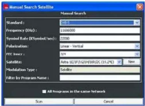 Manual Search Satellite Manual Search Standard : D/B-5 Frequency (GHz) : 1166000 Symbol Rate (KSymbol/sec) : 22080 Polarization : Linear - Vertical FEC Inner : 3/4 Satellites: Asta 1E/1F/1G/1H/18R/2C (15.2°C) New Modulation Type : Satellite Filter by Program Name : All Programs in the same network Scan Cancel