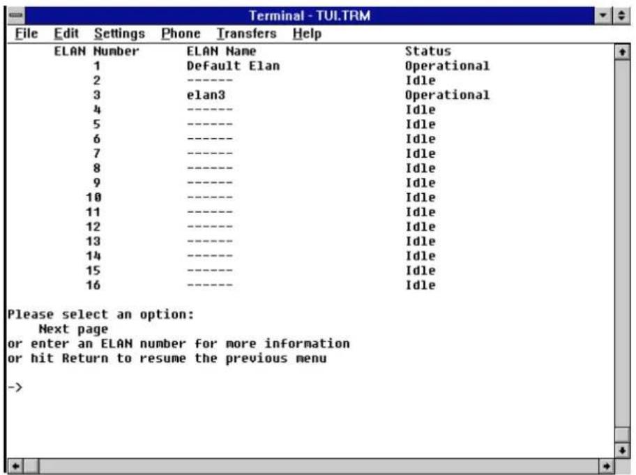 Terminal - TULTRM File Edit Settings Phone Transfers Help ELAN Number ELAN Name Status 1 Default Elan Operational 2 ---- Idle 3 elan3 Operational 4 ---- Idle 5 ---- Idle 6 ---- Idle 7 ---- Idle 8 ---- Idle 9 ---- Idle 10 ---- Idle 11 ---- Idle 12 ---- Idle 13 ---- Idle 14 ---- Idle 15 ---- Idle 16 ---- Idle Please select an option: Next page or enter an ELAN number for more information or hit Return to resume the previous menu ->