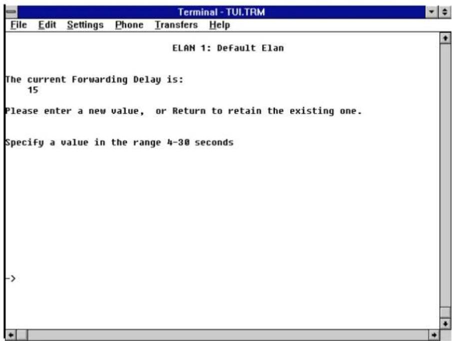 ELAN 1: Default Elan The current Forwarding Delay is: 15 Please enter a new value, or Return to retain the existing one. Specify a value in the range 4-30 seconds ->