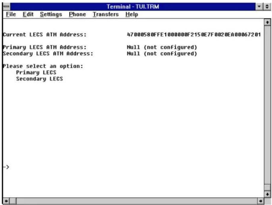 Terminal - TULTRM File Edit Settings Phone Transfers Help Current LECS ATM Address: 47000580FFE1000000F2150E7F0020EA00067201 Primary LECS ATM Address: Null (not configured) Secondary LECS ATM Address: Null (not configured) Please select an option: Primary LECS Secondary LECS ->
