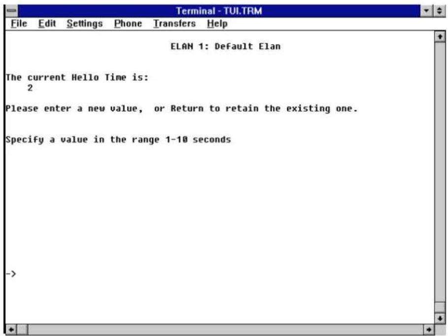 ELAN 1: Default Elan The current Hello Time is: 2 Please enter a new value, or Return to retain the existing one. Specify a value in the range 1-10 seconds ->