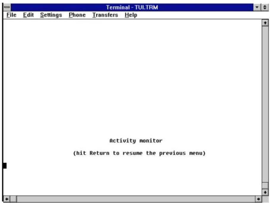 Terminal - TUI.TRM File Edit Settings Phone Transfers Help Activity monitor (hit Return to resume the previous menu)