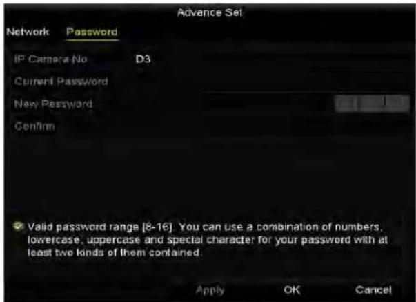 Advance Set Network Password IP Camera No D3 Current Password New Password Confirm ✓ Valid password range [8-16]. You can use a combination of numbers, lowercase, uppercase and special character for your password with at least two kinds of them contained. Apply OK Cancel
