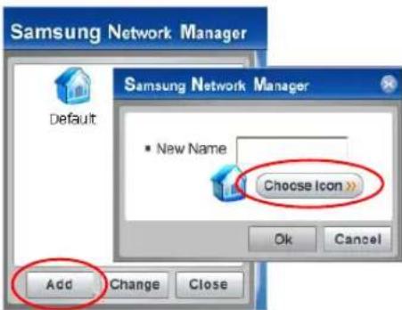 Samsung Network Manager Default New Name Choose Icon >> Ok Cancel Add Change Close