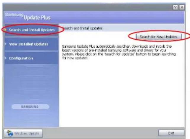 Samsung Update Plus Search and Install Updates View Installed Updates Configuration Search and Install Updates Search for New Updates Samsung Update Plus automatically searches, downloads and installs the latest version of pre-installed Samsung software and drivers for your system. Please click on the Search for Updates button to begin searching for new updates. Windows Update Exit