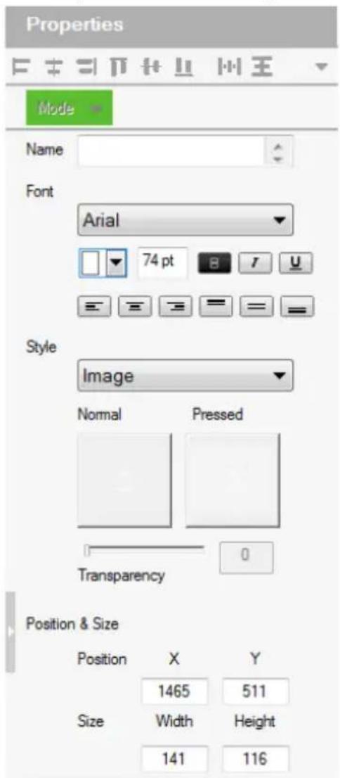 Properties Mode Name Font Arial 74 pt B I U Style Image Normal Pressed Transparency 0 Position & Size Position X Y 1465 511 Size Width Height 141 116