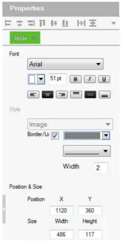 Properties Mode Font Arial 51 pt B I U Style Image Border/Li Width 2 Position & Size Position X Y 1120 360 Size Width Height 486 117