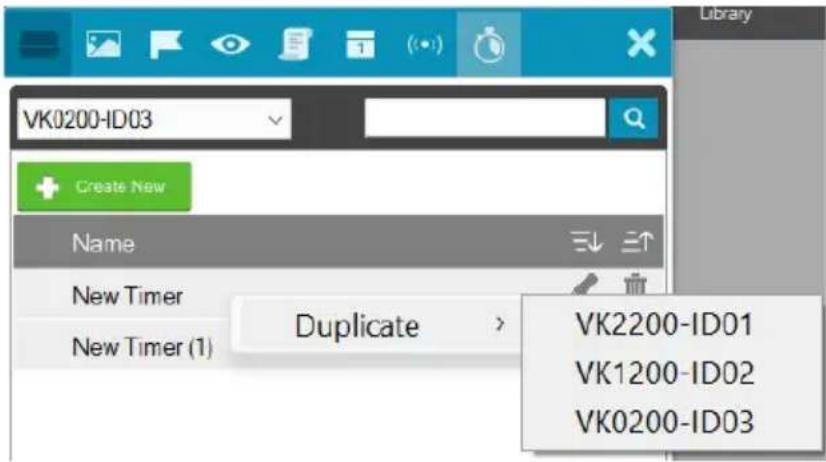 VK0200-ID03 Create New Name New Timer New Timer (1) Duplicate VK2200-ID01 VK1200-ID02 VK0200-ID03