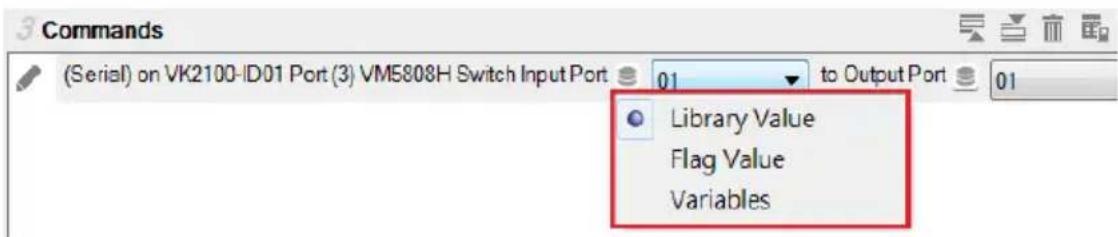Commands (Serial) on VK2100-ID01 Port (3) VM5808H Switch Input Port 01 to Output Port 01 Library Value Flag Value Variables