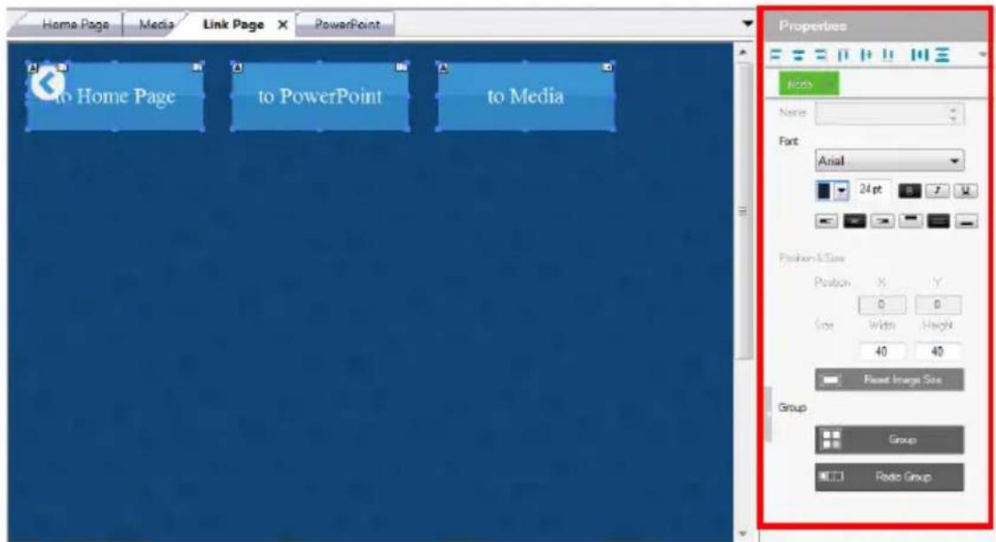 Home Page Media Link Page PowerPoint to Home Page to PowerPoint to Media Properties Name Font Arial 24 pt Position & Size Position X Y 0 0 Size Width Height 40 40 Reset Image Size Group Group Radio Group