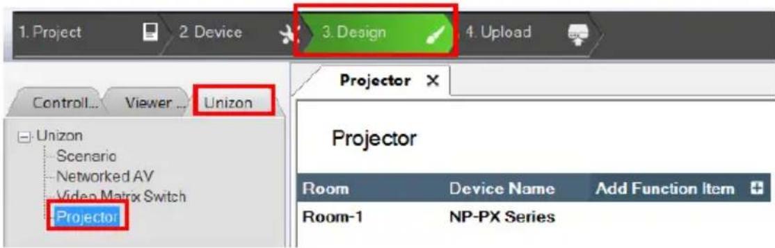 1. Project 2. Device 3. Design 4. Upload Controller... Viewer ... Unizon Projector Projector Room Device Name Add Function Item Room-1 NP-PX Series
