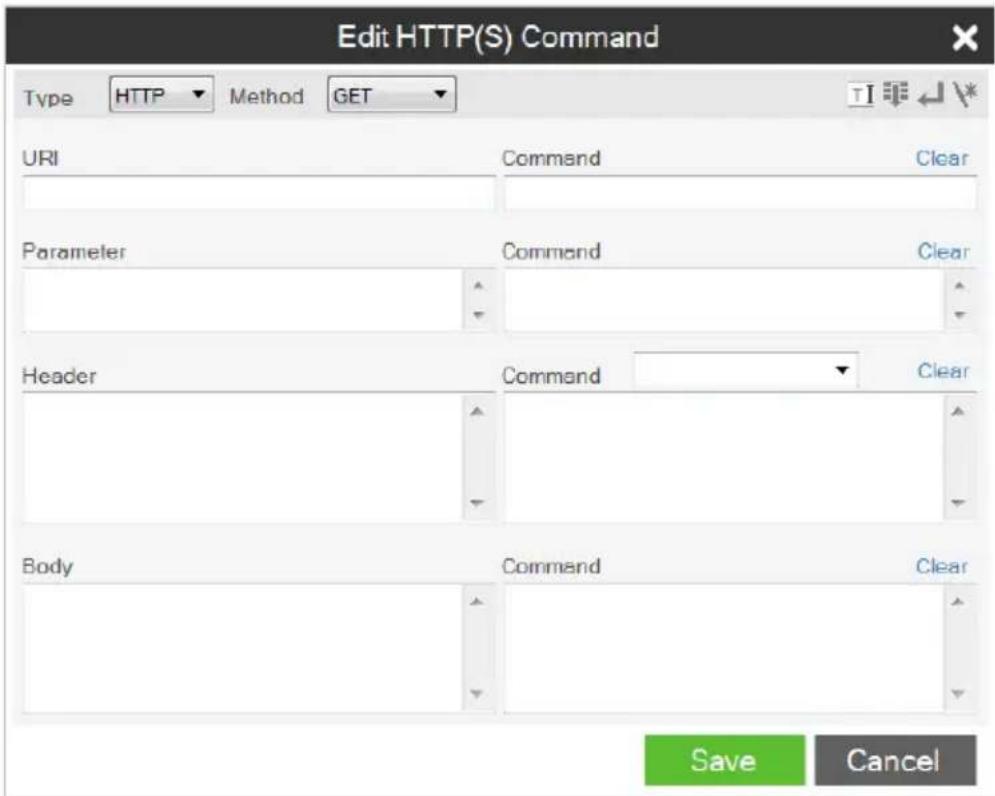 Edit HTTP(S) Command Type HTTP Method GET URI Command Clear Parameter Command Clear Header Command Clear Body Command Clear Save Cancel
