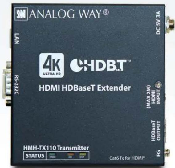 ANALOG WAY® LAN RS-232C 4K ULTRA HD CHDBT™ HDMI HDBaseT Extender (HMAX 2M) HDMI INPUT HDBaseT OUTPUT FG HMH-TX110 Transmitter STATUS Cat6Tx for HDMI® DC 5V 3A