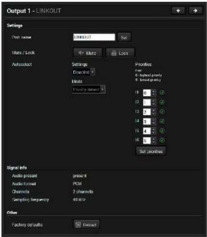 Output 1 - LINKOUT Settings Post home LINKOUT Set Maze / Lock Autoselect Settings Desired Mode 1. Mode filter Priorities from: 0. Highest priority 1. Local priority 18 12 12 14 15 16 Set switches Signal Info Audio percent product Audio format PCM Channels 2 channels Sampling frequency 40 dB Other Factory output Refresh
