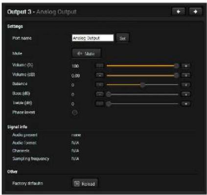 Output 3 - Analog Output Settings Port name: Analog Output Set Mode Volume (%) 100 Volume (dB) 0.00 Balance 0 Base (dB) 0 Indole (dB) 0 Phase Invert Signal Info Audio present none Audio format N/A Chandra N/A Sampling frequency N/A Other Factory defaults Koad