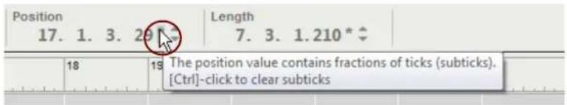 Position 17. 1. 3. 29 Length 7. 3. 1.210 * ◆ 18 19 The position value contains fractions of ticks (subticks). [Ctrl]-click to clear subticks