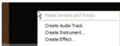Paste Devices and Tracks Create Audio Track Create Instrument... Create Effect...