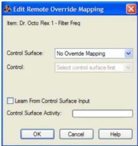 Edit Remote Override Mapping Item: Dr. Octo Rex 1 - Filter Freq Control Surface: No Override Mapping Control: Select control surface first □ Learn From Control Surface Input Control Surface Activity: OK Cancel Help