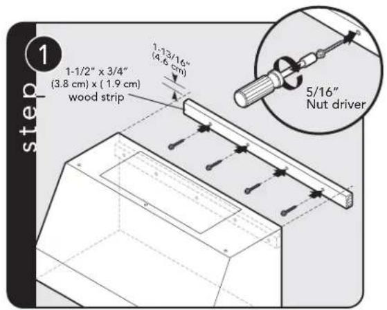 step 1 1-1/2" x 3/4" (3.8 cm) x (1.9 cm) wood strip 1-3/16" (4.6 cm) 5/16" Nut driver
