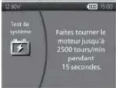 Test de système Faites tourner le moteur jusqu'à 2500 tours/min pendant 15 secondes.